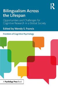 Cover image for Bilingualism Across the Lifespan: Opportunities and Challenges for Cognitive Research in a Global Society