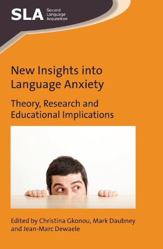 Cover image for New Insights into Language Anxiety: Theory, Research and Educational Implications