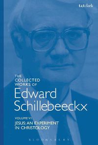 Cover image for The Collected Works of Edward Schillebeeckx Volume 6: Jesus: An Experiment in Christology