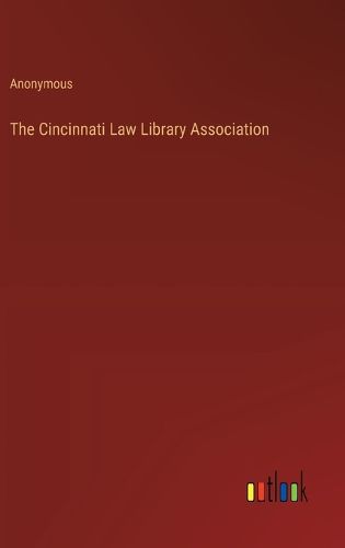 Cover image for The Cincinnati Law Library Association