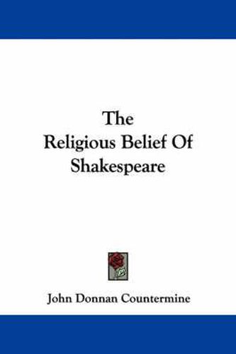 Cover image for The Religious Belief of Shakespeare