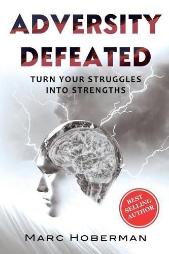 Cover image for Adversity Defeated: Turn Your Struggles Into Strengths