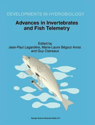 Cover image for Advances in Invertebrates and Fish Telemetry: Proceedings of the Second Conference on Fish Telemetry in Europe, held in La Rochelle, France, 5-9 April 1997