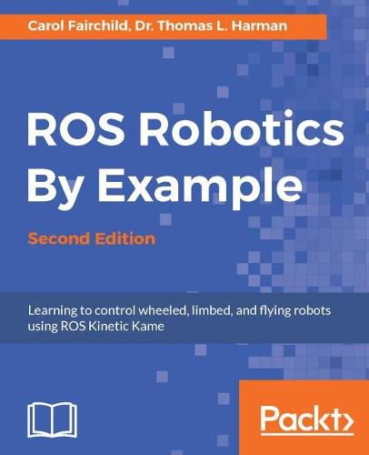 Cover image for ROS Robotics By Example -