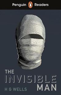 Cover image for Penguin Readers Level 4: The Invisible Man (ELT Graded Reader)