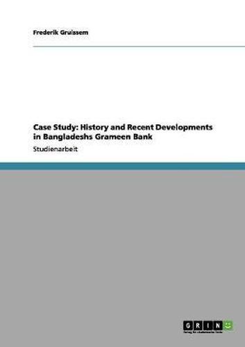Cover image for Case Study: History and Recent Developments in Bangladeshs Grameen Bank