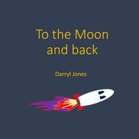 Cover image for To the Moon and back