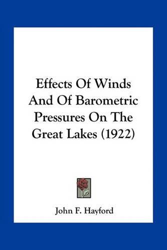 Cover image for Effects of Winds and of Barometric Pressures on the Great Lakes (1922)