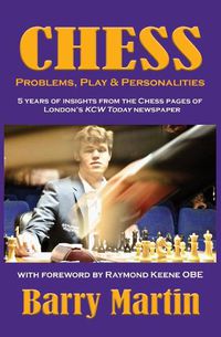 Cover image for Chess: Problems, Play & Personalities