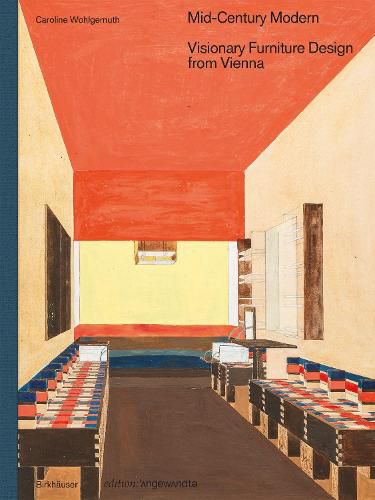 Cover image for Mid-Century Modern - Visionary Furniture Design from Vienna