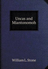 Cover image for Uncas and Miantonomoh