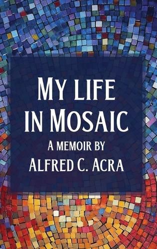 Cover image for My Life In Mosaic