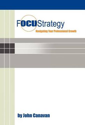 Cover image for Focustrategy: Navigating Your Professional Growth