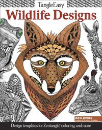 Cover image for TangleEasy Wildlife Designs: Design templates for Zentangle(R), coloring, and more