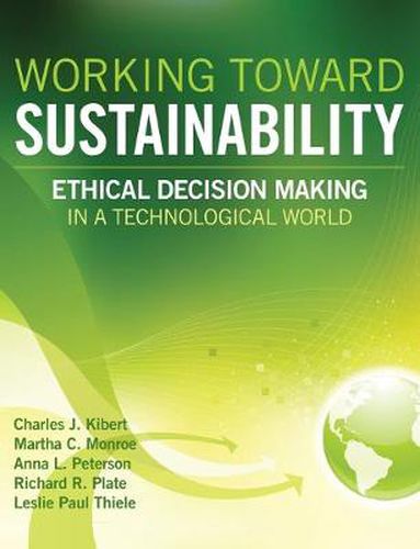 Working Toward Sustainability: Ethical Decision-making in a Technological World