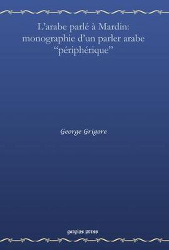Cover image for L'arabe Parle a Mardin: Monographie D'UN Parler Arabe  Peripherique
