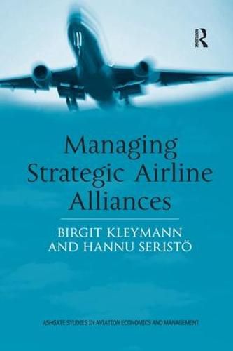 Cover image for Managing Strategic Airline Alliances