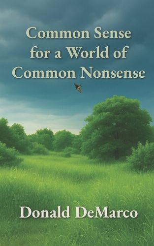 Cover image for Common Sense for a World of Common Nonsense