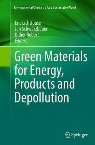 Cover image for Green Materials for Energy, Products and Depollution