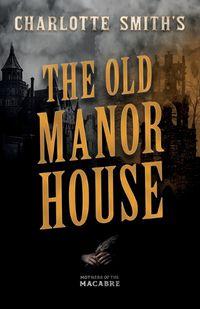 Cover image for Charlotte Smith's The Old Manor House