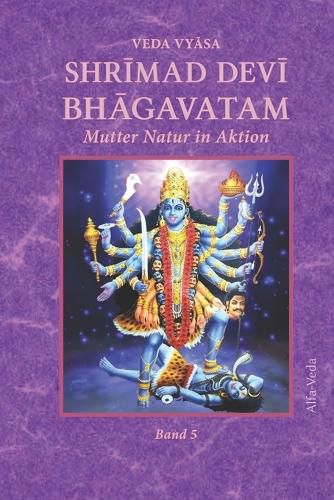 Cover image for Shr&#299;mad Dev&#299; Bh&#257;gavatam: Mutter Natur in Aktion Band 5