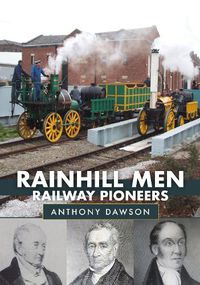 Cover image for Rainhill Men: Railway Pioneers