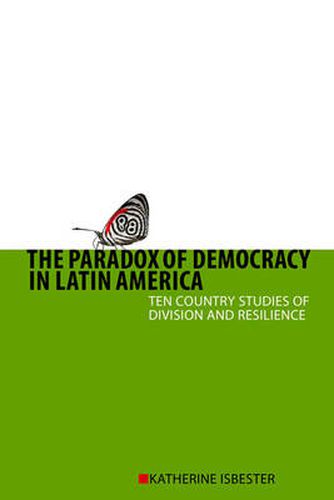 Cover image for The Paradox of Democracy in Latin America: Ten Country Studies of Division and Resilience