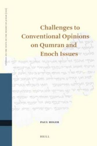 Challenges to Conventional Opinions on Qumran and Enoch Issues