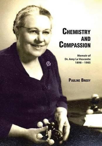 Cover image for Chemistry and Compassion: Memoir of Dr. Amy Le Vesconte 1898-1985