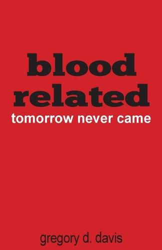 Cover image for Blood Related: Tomorrow Never Came