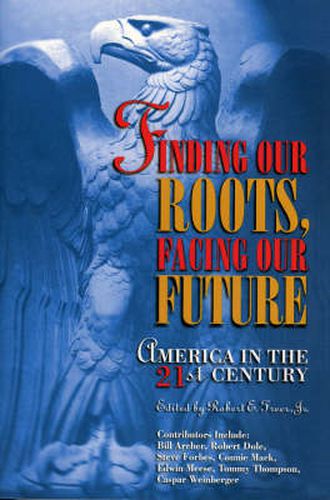 Cover image for Finding Our Roots, Facing Our Future: America in the 21st Century