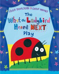 Cover image for The What the Ladybird Heard Next Play