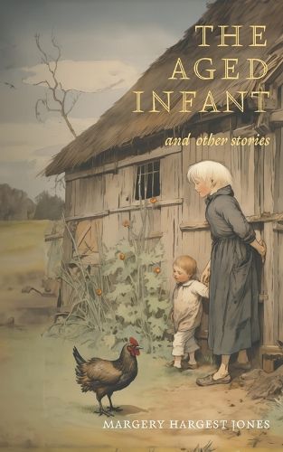 Cover image for The Aged Infant and Other Stories