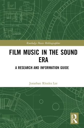 Cover image for Film Music in the Sound Era: A Research and Information Guide, 2 Volume Set