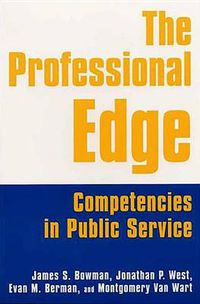 Cover image for The Professional Edge: Competencies in Public Service