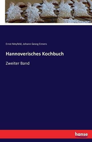 Cover image for Hannoverisches Kochbuch: Zweiter Band