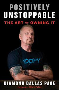 Cover image for Positively Unstoppable: The Art of Owning It