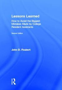 Cover image for Lessons Learned: How to Avoid the Biggest Mistakes Made by College Resident Assistants