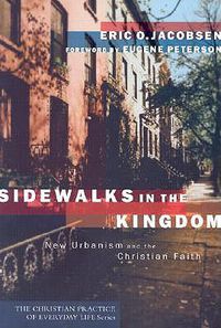 Cover image for Sidewalks in the Kingdom - New Urbanism and the Christian Faith