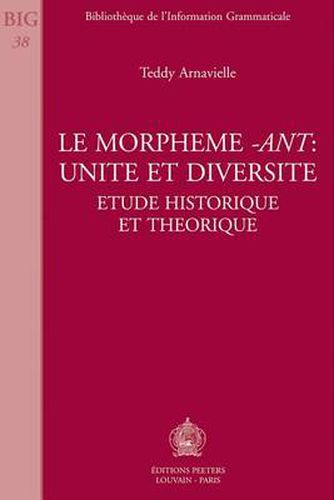 Cover image for Le Morpheme -Ant: Unite Et Diversite: Etude Historique Et Theorique