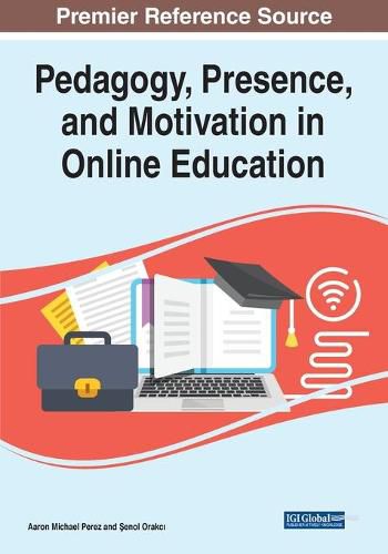 Cover image for Pedagogy, Presence, and Motivation in Online Education