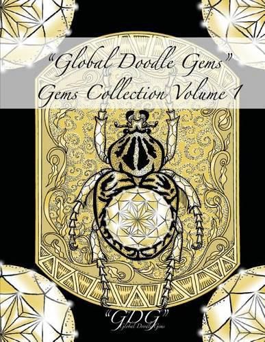 Global Doodle Gems  Gems Collection Volume 1: The Ultimate Adult Coloring Book...an Epic Collection from Artists around the World!