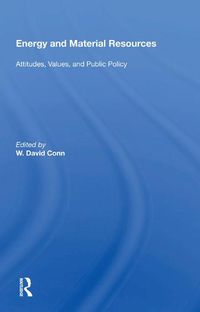 Cover image for Energy and Material Resources: Attitudes, Values, and Public Policy