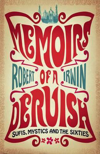 Cover image for Memoirs of a Dervish: Sufis, Mystics and the Sixties