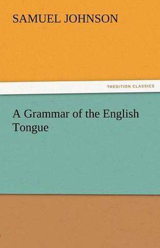 Cover image for A Grammar of the English Tongue
