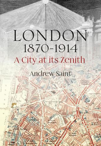 Cover image for London 1870-1914: A City at its Zenith