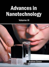 Cover image for Advances in Nanotechnology: Volume III