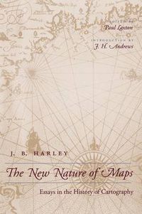 Cover image for The New Nature of Maps: Essays in the History of Cartography