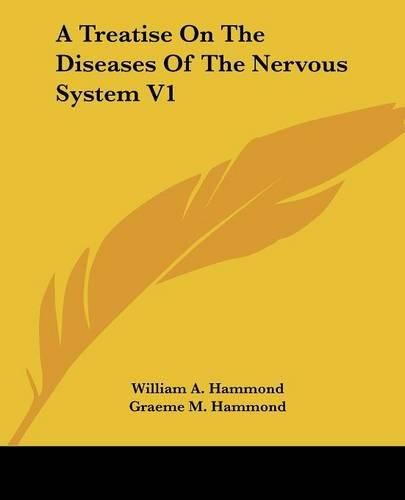 Cover image for A Treatise On The Diseases Of The Nervous System V1