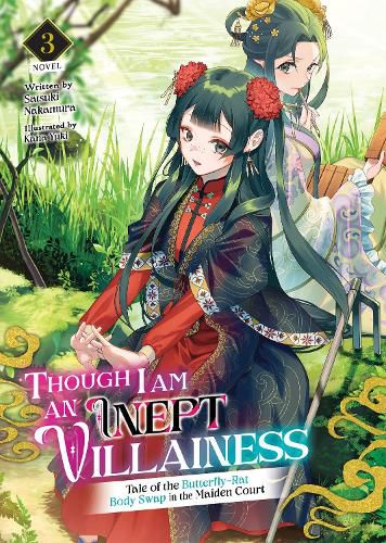 Cover image for Though I Am an Inept Villainess: Tale of the Butterfly-Rat Body Swap in the Maiden Court (Light Novel) Vol. 3